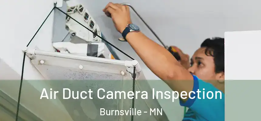 Air Duct Camera Inspection Burnsville - MN