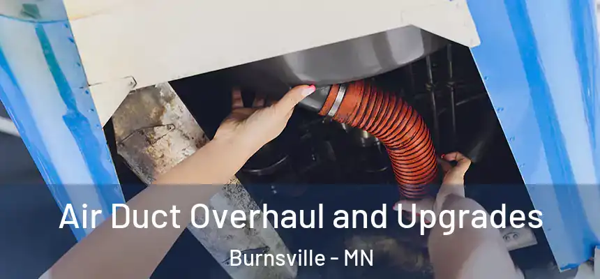 Air Duct Overhaul and Upgrades Burnsville - MN