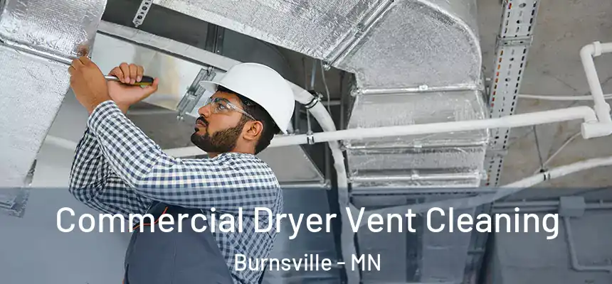Commercial Dryer Vent Cleaning Burnsville - MN