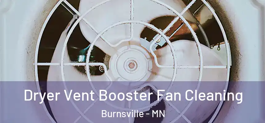 Dryer Vent Booster Fan Cleaning Burnsville - MN