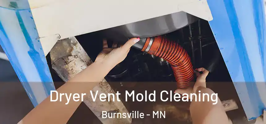  Dryer Vent Mold Cleaning Burnsville - MN