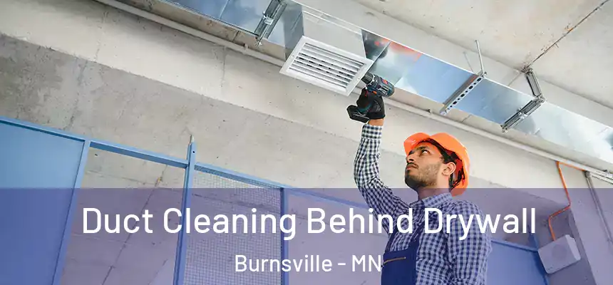  Duct Cleaning Behind Drywall Burnsville - MN