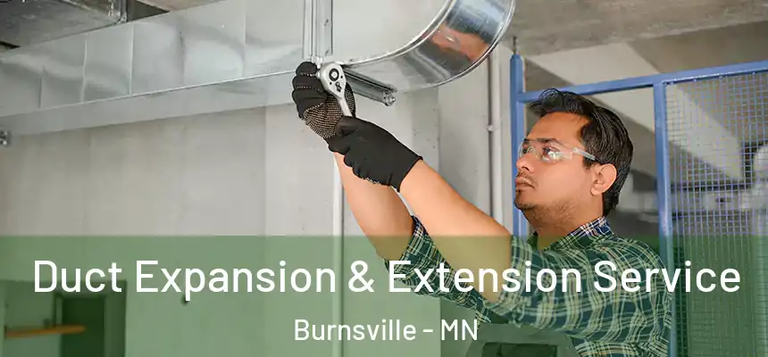  Duct Expansion & Extension Service Burnsville - MN