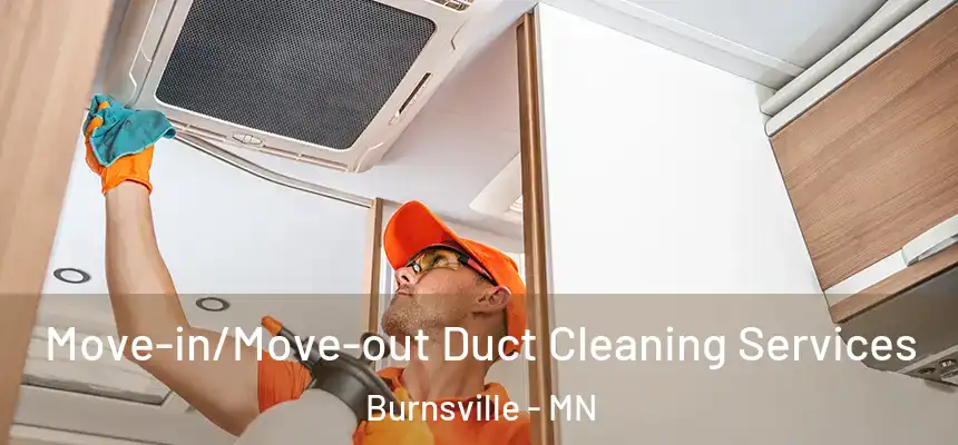 Move-in/Move-out Duct Cleaning Services Burnsville - MN