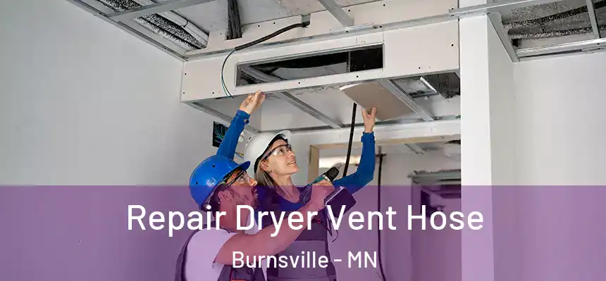  Repair Dryer Vent Hose Burnsville - MN