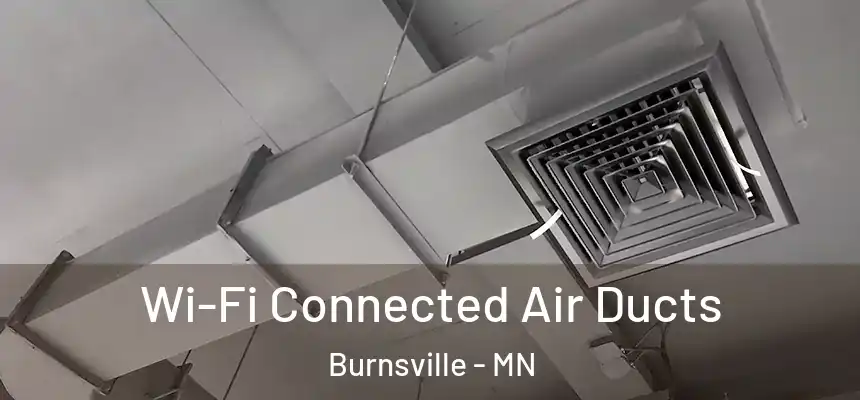  Wi-Fi Connected Air Ducts Burnsville - MN